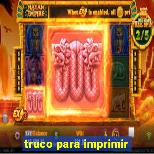 truco para imprimir